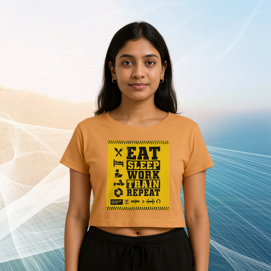 👕 EAT • SLEEP • WORK • TRAIN • REPEAT – Women’s Crop Top