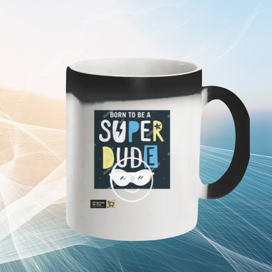 ☕ Born to be Super Dude Magic Coffee Mug – White