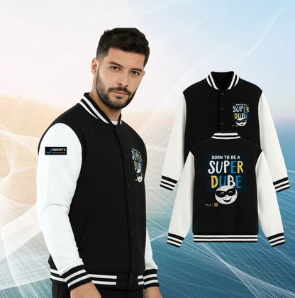 🧥 Born to be Super Dude Varsity Jacket